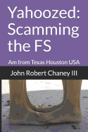 Yahoozed: Scamming the Fs: Am from Texas Houston USA