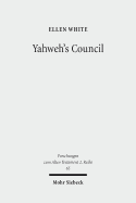 Yahweh's Council: Its Structure and Membership