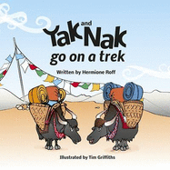 Yak and Nak Go on a Trek - Roff, Hermione