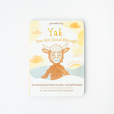 Yak, You Are Good Enough: An Introduction to Self-Acceptance - Oriard, Kelly, and Christensen, Callie, and Winka, Brooke (Illustrator)