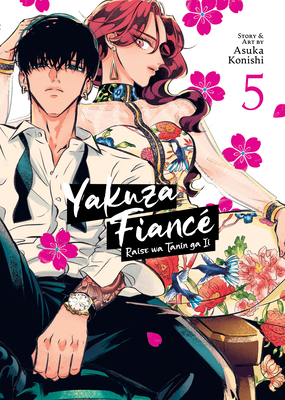 Yakuza Fianc: Raise wa Tanin ga Ii Vol. 5 - Konishi, Asuka