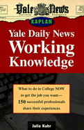 Yale Daily News Working Knowledge - Kaplan, and Kahr, Julia, and Yale Daily News