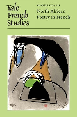 Yale French Studies, Number 137/138: North African Poetry in French - Connolly, Thomas C (Editor)