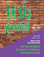 Yall  Part Two: Volume 2: An Intermediate Textbook of Modern Standard Arabic