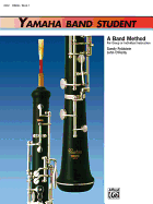 Yamaha Band Student, Bk 1: Oboe