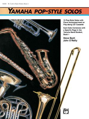 Yamaha Pop-Style Solos: Clarinet/Bass Clarinet - Bach, Steve, and O'Reilly, John, Professor