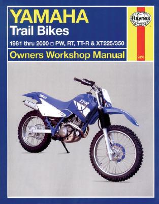 Yamaha Trail Bikes Owners Workshop Manual: 1981-2000 - Stubblefield, Mike, and Ahlstrand, Alan, and Haynes, J. H.