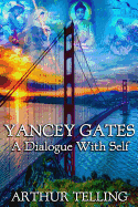 Yancey Gates: A Dialogue with Self