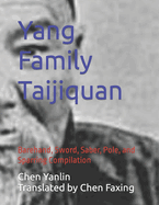 Yang Family Taijiquan: Barehand, Sword, Saber, Pole, and Sparring Compilation