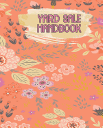 Yard Sale Handbook: Keep on Track and Organized When You Have Multiple Sellers