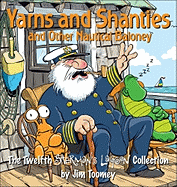 Yarns and Shanties (and Other Nautical Baloney): The Twelfth Sherman's Lagoon Collection Volume 12 - Toomey, Jim