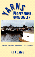 Yarns of a Professional Gongoozler: Tales of English Canal Life at Dixie's Marina