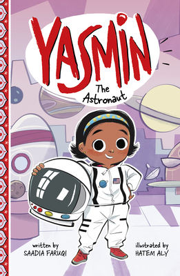 Yasmin the Astronaut - Faruqi, Saadia