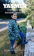 Yasmin - The Seed of Akhand Bharat