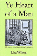 Ye Heart of a Man: The Domestic Life of Men in Colonial New England