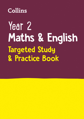 Year 2 Maths and English KS1 Targeted Study & Practice Book: Ideal for Use at Home - Collins KS1