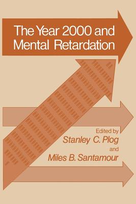 Year 2000 and Mental Retardation - Plog, Stanley C (Editor)