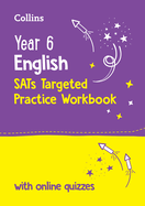 Year 6 English KS2 SATs Targeted Practice Workbook: Ideal for Use at Home and School