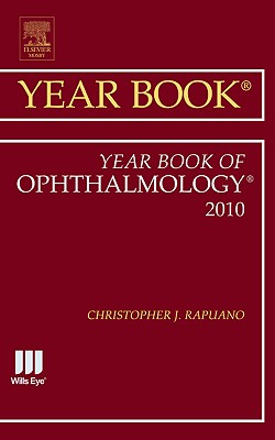 Year Book of Ophthalmology 2010: Volume 2010 - Rapuano, Christopher J
