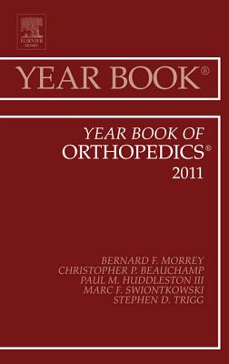 Year Book of Orthopedics 2011: Volume 2011 - Morrey, Bernard F, MD