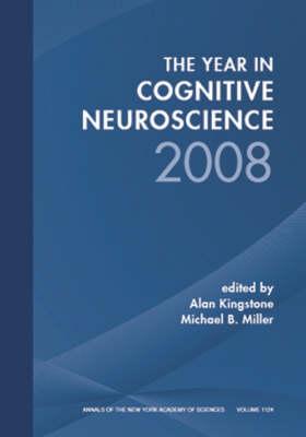 Year in Cognitive Neuroscience 2008, Volume 1124 - Kingstone, Alan, Professor (Editor), and Miller, Michael B, Professor (Editor)