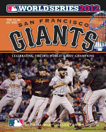Year of the San Francisco Giants: 2012 World Series Champions