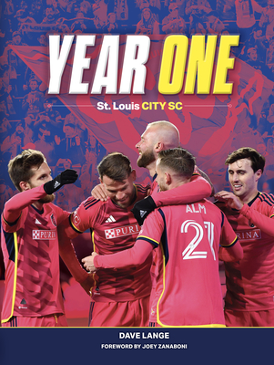 Year One: St. Louis City SC - Lange, Dave