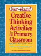 Year-Round Creative Thinking Activities for the Primary Classroom