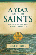 Year with the Saints (Paperbound): Daily Meditations with the Holy Ones of God
