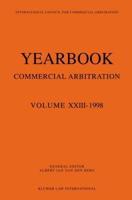 Yearbook Commercial Arbitration: Volume XXIII - 1998 - van den Berg, Albert Jan