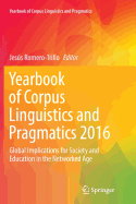 Yearbook of Corpus Linguistics and Pragmatics 2016: Global Implications for Society and Education in the Networked Age