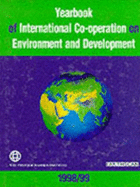 Yearbook of International Co-Operation on Environment and Development 1998/99 - Bergesen, Helge O (Editor), and Parmann, Georg (Editor), and Oystein, B Thommessen (Editor)