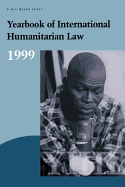 Yearbook of International Humanitarian Law: Volume 2, 1999