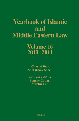 Yearbook of Islamic and Middle Eastern Law, Volume 16 (2010-2011) - Cotran, Eugene (Editor), and Lau, Martin (Editor)