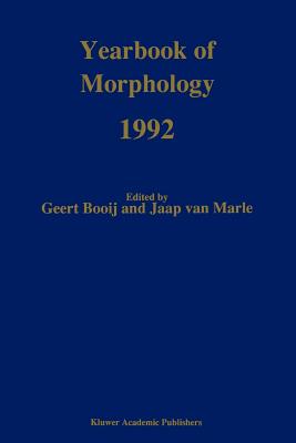 Yearbook of Morphology 1992 - Booij, Geert (Editor), and van Marle, Jaap (Editor)