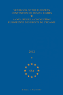 Yearbook of the European Convention on Human Rights/Annuaire de la Convention Europenne Des Droits de l'Homme, Volume 55a (2012)
