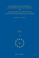 Yearbook of the European Convention on Human Rights / Annuaire de la Convention Europ?enne Des Droits de l'Homme, Volume 66 (2023) Set