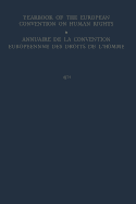 Yearbook of the European Convention on Human Rights / Annuaire Dela Convention Europeenne Des Droits de L'Homme: The European Commission and European Court of Human Rights / Commission Et Cour Europeennes Des Droits de L'Homme