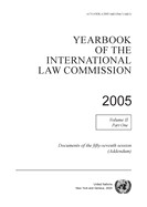 Yearbook of the International Law Commission 2005: Vol. 2: Part 1. Documents of the fifty-seventh session (addendum)