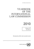 Yearbook of the International Law Commission 2010: Vol. 2: Part 1