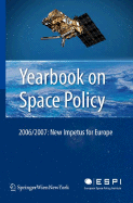 Yearbook on Space Policy: New Impetus for Europe - Schrogl, Kai-Uwe (Editor), and Mathieu, Charlotte (Editor), and Peter, Nicolas (Editor)