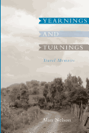Yearnings and Turnings: Travel Memoirs