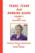 Years, Fears, and Running Gears: Volume II with Retirement Years