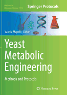 Yeast Metabolic Engineering: Methods and Protocols