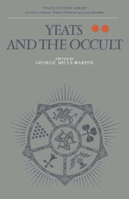 Yeats and the Occult - Harper, George Mills