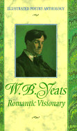 Yeats, romantic visionary