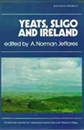 Yeats, Sligo & Ireland - Jeffares, A Norman (Editor), and Jeffares, Alexander Norman (Editor)