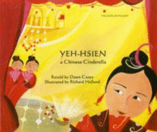 Yeh-Hsien: A Chinese Cinderella - Casey, Dawn