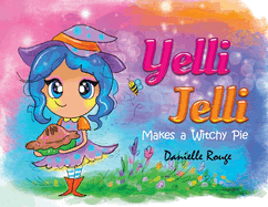 Yelli Jelli - Makes a Witchy Pie