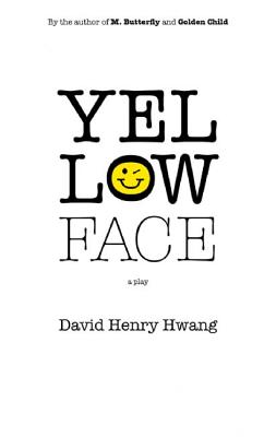 Yellow Face (TCG Edition) - Hwang, David Henry, and Rich, Frank (Introduction by)
